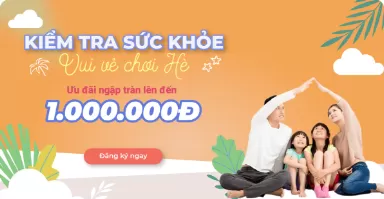 Ưu đãi lớn về kiểm tra sức khỏe